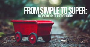 FUN-From Simple to Super_ The Evolution of the Red Wagon