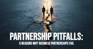 BUSINESS-Partnership Pitfalls_ 5 Reasons Why Business Partnerships Fail