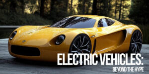 AUTO-Electric Vehicles_ Beyond the Hype